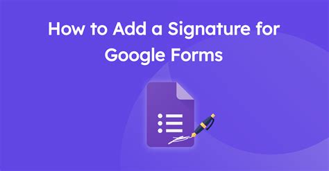 how to add an electronic signature in google forms|How to add a signature to Google Forms .